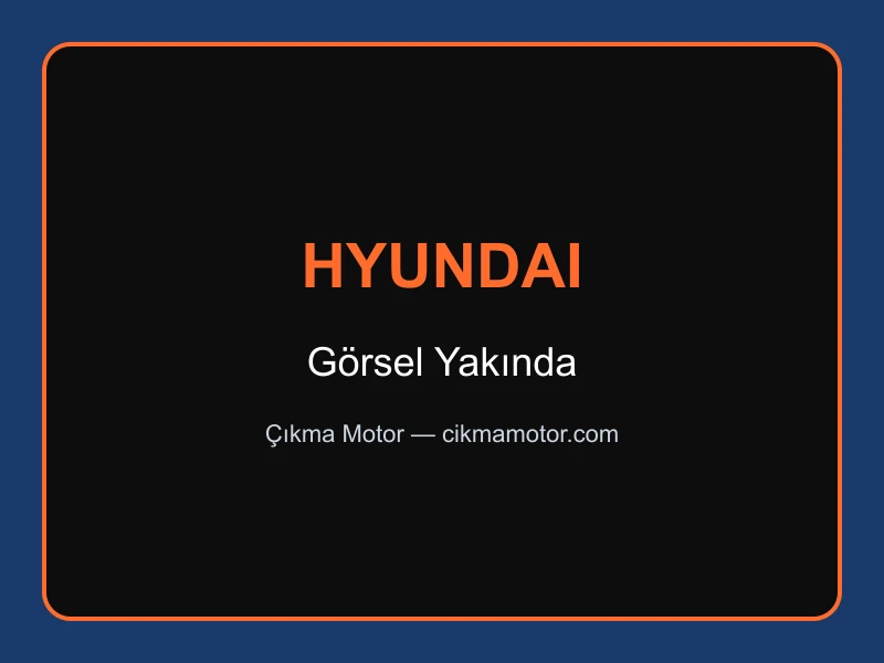 Hyundai D4FA 1.5 CRDi Çıkma Motor — Hyundai D4FA 1.5 CRDi motor görseli