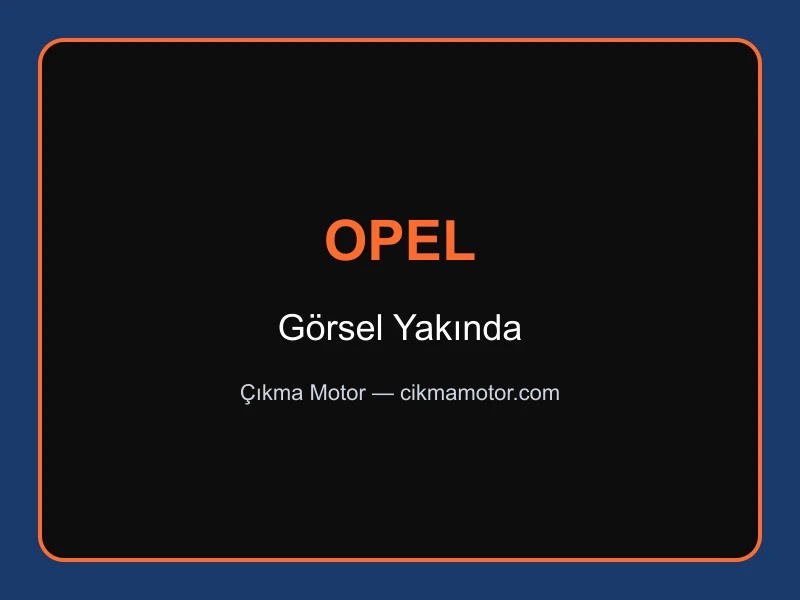 Opel Z16XER 1.6 Benzin Çıkma Motor (Talep) — Opel Z16XER motor görseli